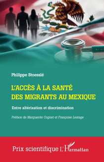 L'accès à la santé des migrants au Mexique - Entre altérisation et discrimination