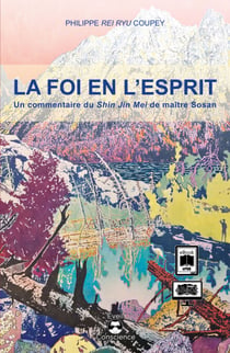 La Foi en l'Esprit - Un commentaire du Shin Jin Mei de Maître Sosan