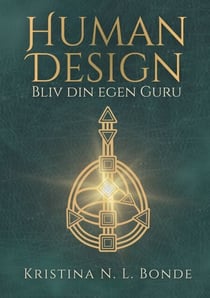 Human Design - Bliv din egen Guru