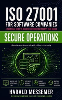 Secure Operations - ISO 27001 for Software Companies, #4