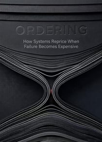 ORDERING: How Systems Reprice When Failure Becomes Expensive