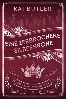 Eine zerbrochene Silberkrone - San Amaro Investigations, #4