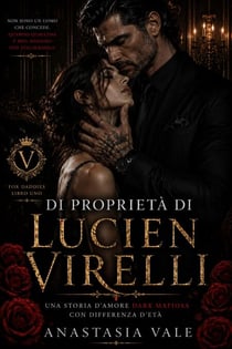 Di proprietà di Lucien Virelli: una storia d'amore dark mafiosa con differenza d'età - Fox Daddies, #1