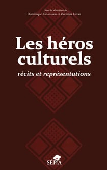 LES HÉROS CULTURELS - Récits et représentations