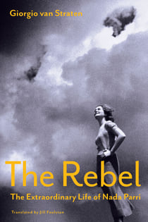 The Rebel - The Extraordinary Life of Nada Parri