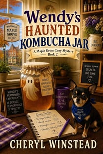 Wendy's Haunted Kombucha Jar - Maple Grove Cozy Mystery, #2