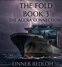 The Fold Book 3 The Accra Connection - The Accra Connection, #3