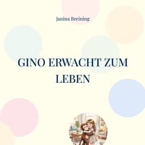 Gino erwacht zum Leben - Mit Mal- und Rätselseiten