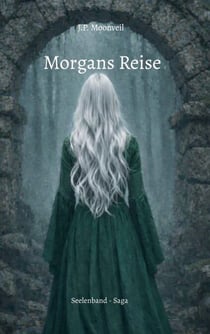 Morgans Reise - Seelenband - Saga