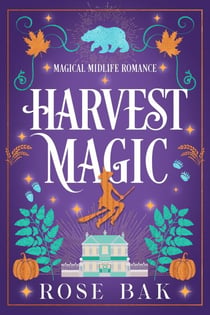 Harvest Magic - Magical Midlife Romance, #10