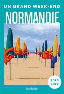 Normandie 2026-2027 Un Grand Week-end
