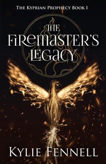 The Firemaster's Legacy - The Kyprian Prophecy, #1