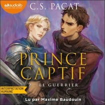 Le Guerrier - Prince captif, tome 2 - Prince captif - Tome 2