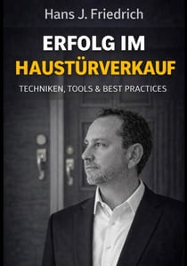 Erfolg im Haustürverkauf - Techniken, Tools & Best Practices