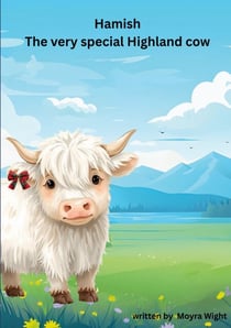 Hamish - The very special Highland cow