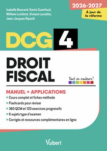 DCG 4 - Droit fiscal : Manuel et Applications - Réforme 2026-2027 - Maîtriser les compétences et réussir l'examen