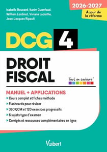 DCG 4 - Droit fiscal : Manuel et Applications - Réforme 2026-2027 - Maîtriser les compétences et réussir l'examen