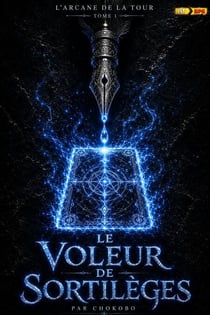 Le Voleur de Sortilèges - L'Arcane de la Tour, #1