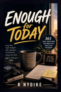 Enough for Today - 365 Daily Devotions for When Life Feels Like Too Much, Stress, Anxiety & Overwhelm