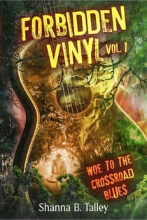 Forbidden Vinyl Vol 1 Woe To The Crossroad Blues - Forbidden Vinyl, #1