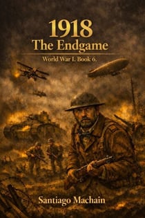 1918: The Endgame - World War I, #6