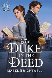 The Duke in the Deed - The Duke and the Deed, #1