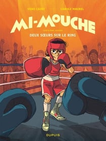 Mi-Mouche - Tome 3 - Deux sœurs sur le ring