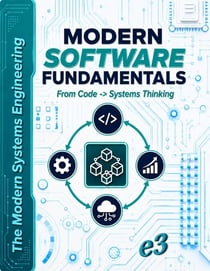 The Modern Systems Engineering: Modern Software Fundamentals, From Code -> Systems Thinking - The Modern Systems Engineering, #1