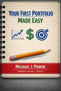 Your First Portfolio Made Easy - Starting From Zero: Learn Investing With Me, #3