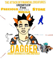 The Attack of Financial Creatures Love Battle of The Precious Metal Stone Ninjas Part 7 - The Attack of Financial Creatures Love Battle of The Precious Metal Stone Ninjas Part 7, #7
