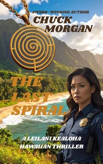 The Last Spiral - Kealoha Hawaiian Thriller, #3