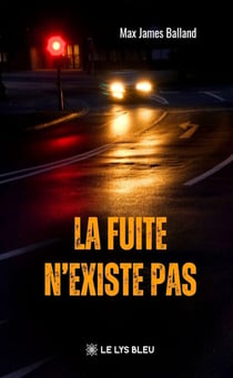 La fuite n’existe pas