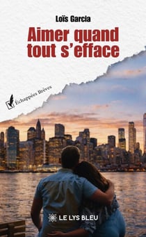 Aimer quand tout s’efface