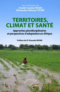 Territoires, climat et santé - Approches pluridisciplinaires et perspectives d’adaptation en Afrique