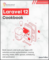 Laravel 12 Cookbook, Second Edition