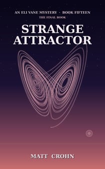 Strange Attractor - The Eli Vane Mysteries, #15