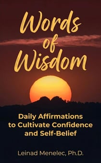 Words of Wisdom: Daily Affirmations to Cultivate Confidence and Self-Belief - Words of Wisdom, #5