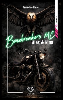 Bonebreakers MC - Tome 1 - Axel et Nina