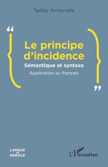 Le principe d’incidence - Sémantique et syntaxe Application au français