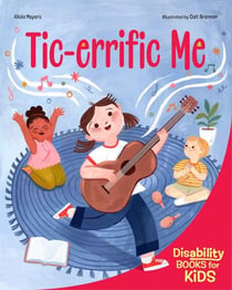 Tic-errific Me - A book about Tourette syndrome