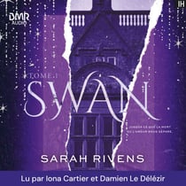Swan - Tome 1 - Par l'autrice des phénomènes Captive et Lakestone