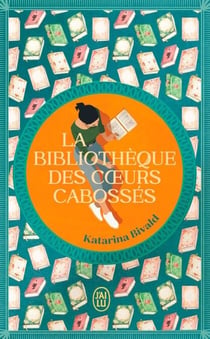 La bibliothèque des cœurs cabossés