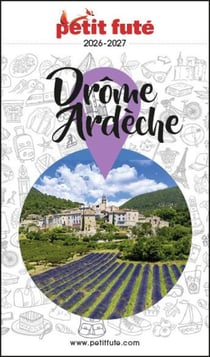 Guide Drôme - Ardèche 2026 Petit Futé