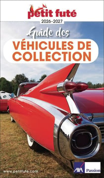 Guide Guide Des Véhicules De Collection 2026 Petit Futé