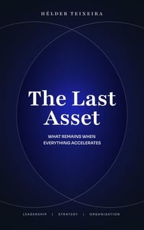 The Last Asset: What Remains When Everything Accelerates