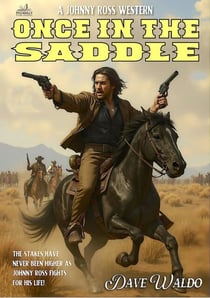 Once in the Saddle - Johnny Ross, #3