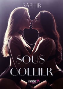Sous collier - Romance BDSM psychologique et relation de domination entre soumission, obsession et dépendance émotionnelle, Pepita plonge dans un univers où le désir devient une prison