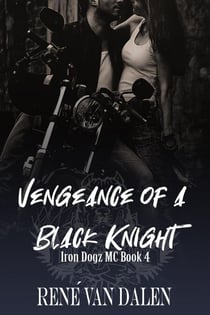 Vengeance Of A Black Knight - Iron Dogz MC, #4