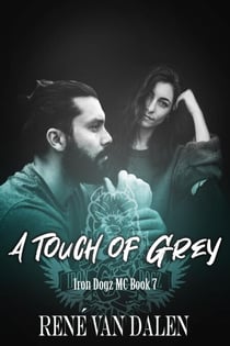 A Touch Of Grey - Iron Dogz MC, #7