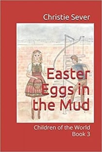 Easter Eggs in the Mud - Children of the World Book, #3